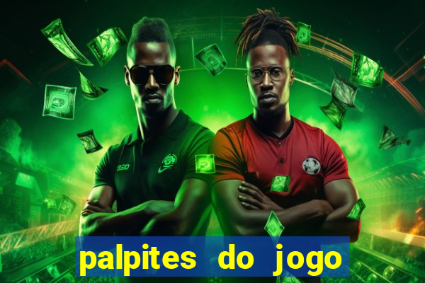 palpites do jogo aberto hoje